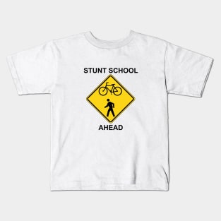 Stunt School Ahead - Traffic Sign Kids T-Shirt